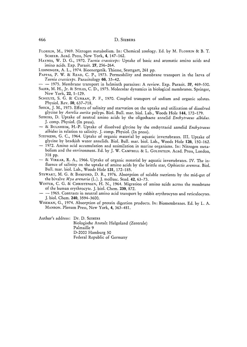 - - & - - 1972. - - & - - -- 466 D. SIEBERS FLOt~Km, M., 1969. Nitrogen metabolism. In: Chemical zoology. Ed. by M. FLORKIN & B. T. SCHEER. Acad. Press, New York, 4, 147-162. HAXNES, W. D. G., 1970.