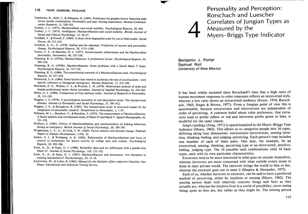 116 FEHR, SAMSOM, PAULHUS Tamborini, R., Stiff, J., & Zillmann, D. (1987). Preference for graphic horror featuring male versus female victimization: Personality and past viewing experiences.