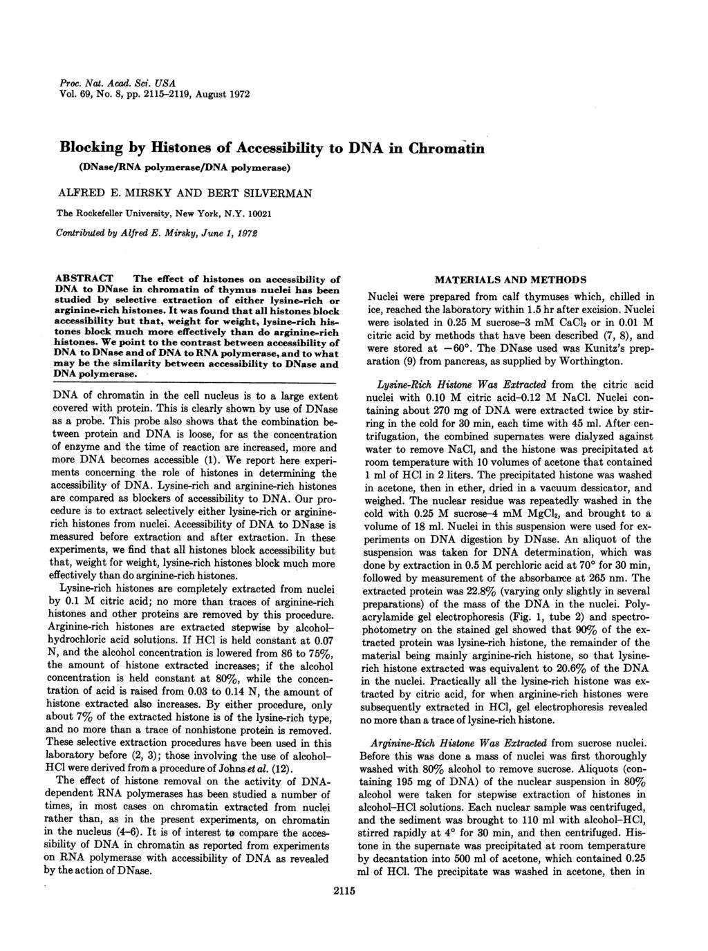 Proc. Nat. Acad. Sci. USA Vol. 69, No. 8, pp. 2115-2119, August 1972 Blocking by Histones of Accessibility to in Chromatin (/RNA polymerase/ polymerase) ALFRED E.