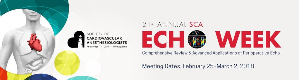 Echo Week - Learning Objectives Sunday, February 25 5-7 pm Physics Review Moderator: Mark Taylor, MD 1. Understand the ultrasound physics and apply it to image creation and optimization 2.