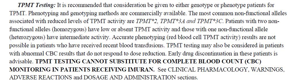 TPMT & Thiopurines FDA labeling of azathioprine recommends geno- or phenotyping: First CPIC guideline, 3/2011 (updated 2/2013)
