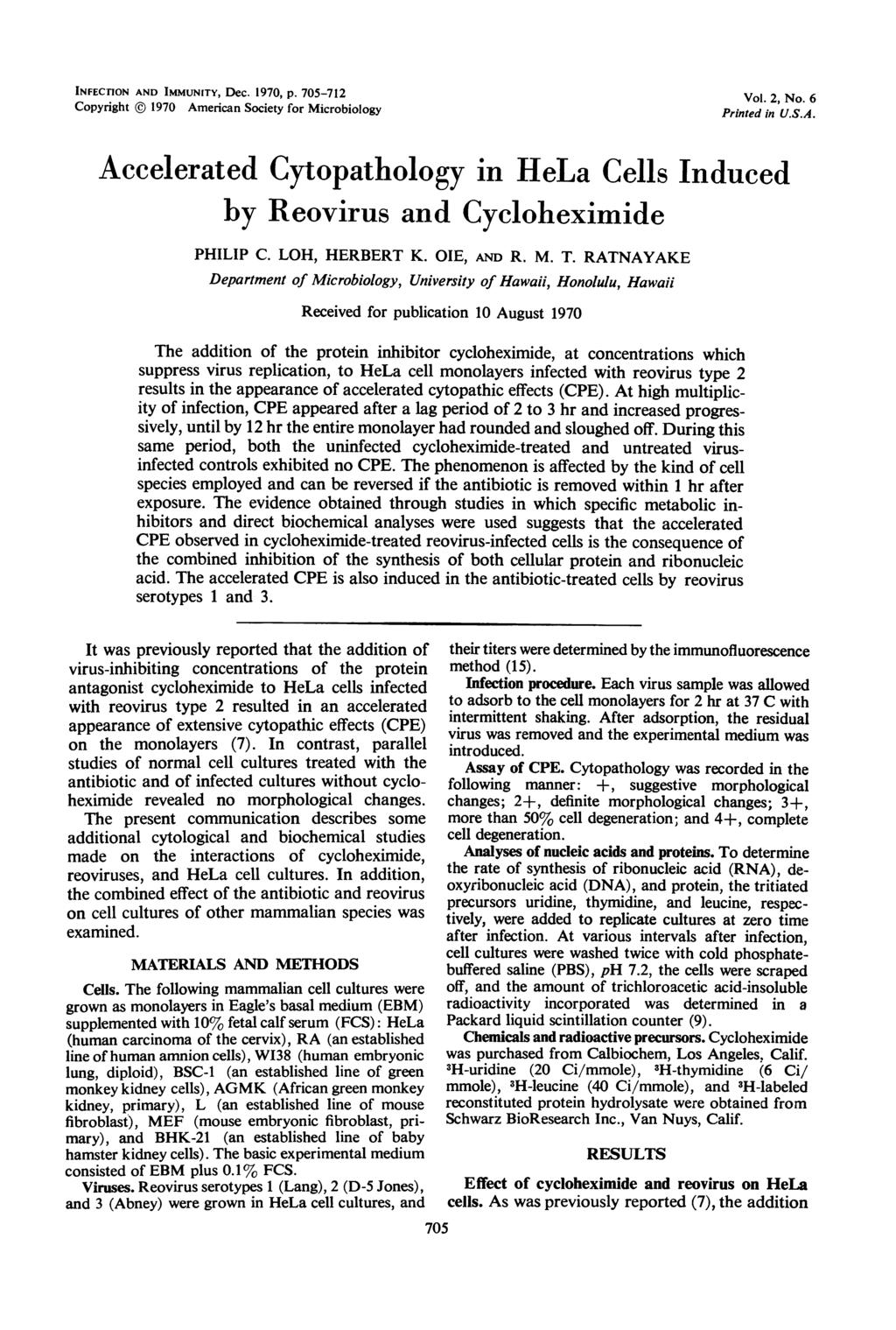 INFECTION AND IMMUNITY, Dec. 197, p. 75-71 Copyright 197 American Society for Microbiology Vol., No. Printed in U.S.A. Accelerated Cytopathology in HeLa Cells Induced by Reovirus and Cycloheximide PHILIP C.