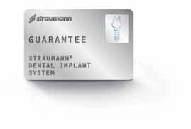 GENERAL the straumann guarantee The current Straumann Guarantee applies if Straumann products are used in combination with other genuine Straumann products.