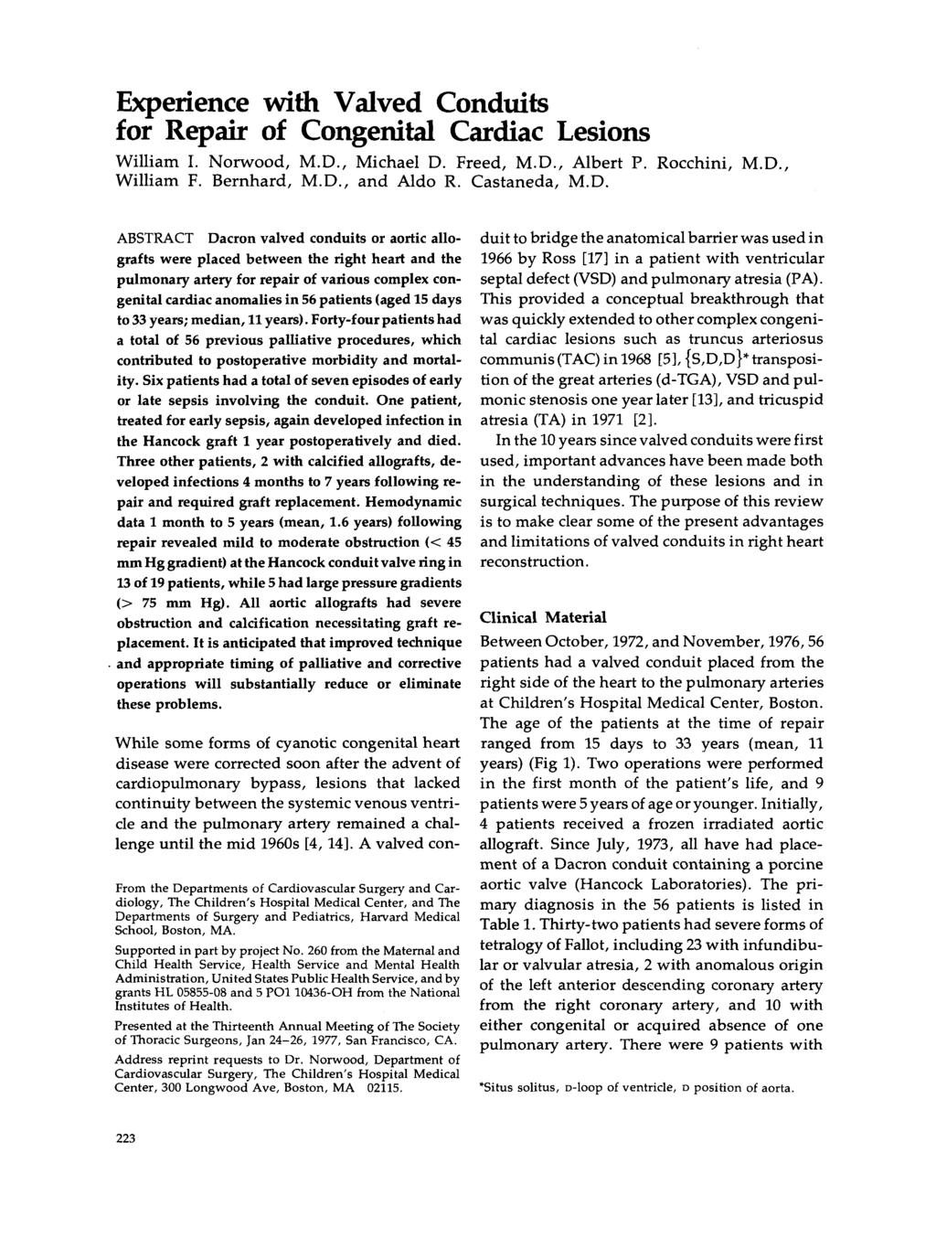 Experience with Valved Conduits for Repair of Congenital Cardiac Lesions William I. Nonvood, M.D., Michael D. Freed, M.D., Albert I?. Rocchini, M.D., William F. Bernhard, M.D., and Aldo R.