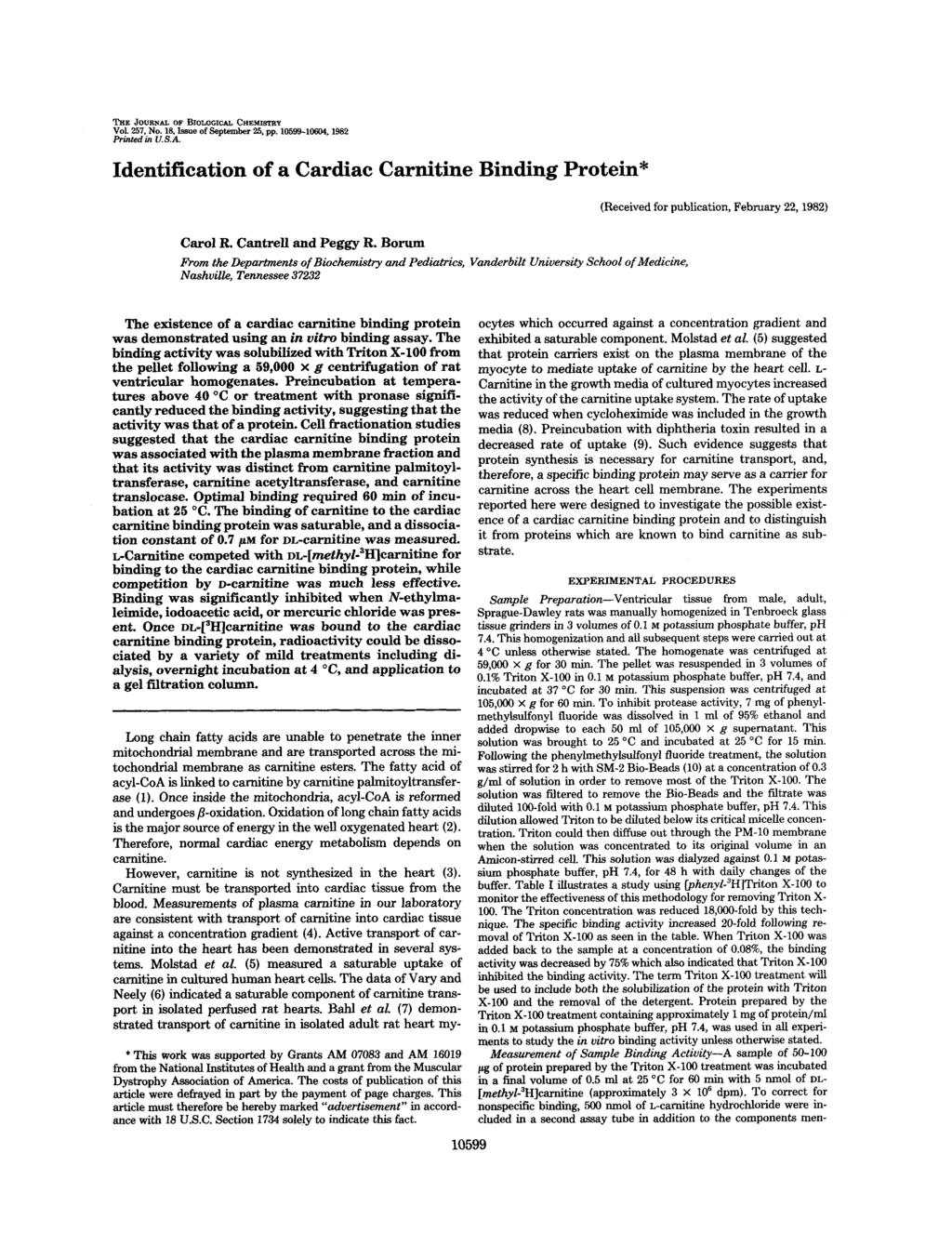 THE JOURNAL OF BIOLOGICAL CHEMISTRY Vol. 257, No. 18, Issue of September 25, pp. 1599-164, 1982 Printed in U.S.A. Identification of a Cardiac Carnitine Binding Protein* (Received for publication, February 22, 1982) Carol R.