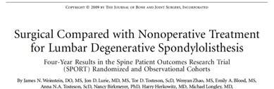 SPORT SPORT SPORT Excellent quality evidence for the benefit of surgical treatment in well selected patients: Decompression for