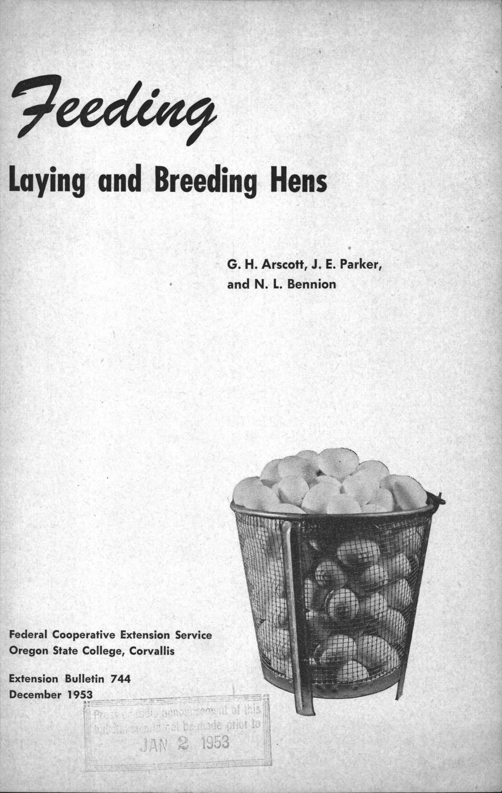 Laying and Breeding Hens G. H. Arscott, J. E. Parker, and N. L.