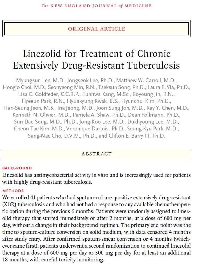 Oxazolidinone : Linezolid Linezolid for at least 18 months after sputum conversion At 6 months : SCC 87% (34/39)