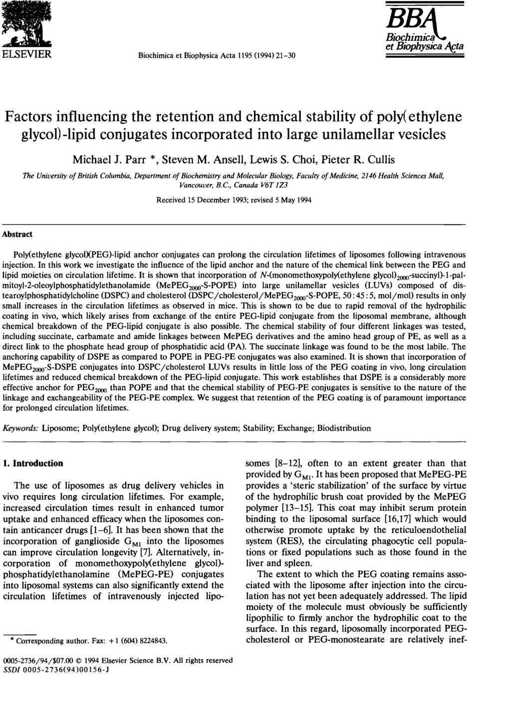 ELSEVIER Bichimica et Biphysica Acta 1195 (1994) 21-30 BB Bichi~ic~a et Biphysica A~ta Factrs influencing the retentin and chemical stability f ply(ethylene glycl)-lipid cnjugates incrprated int