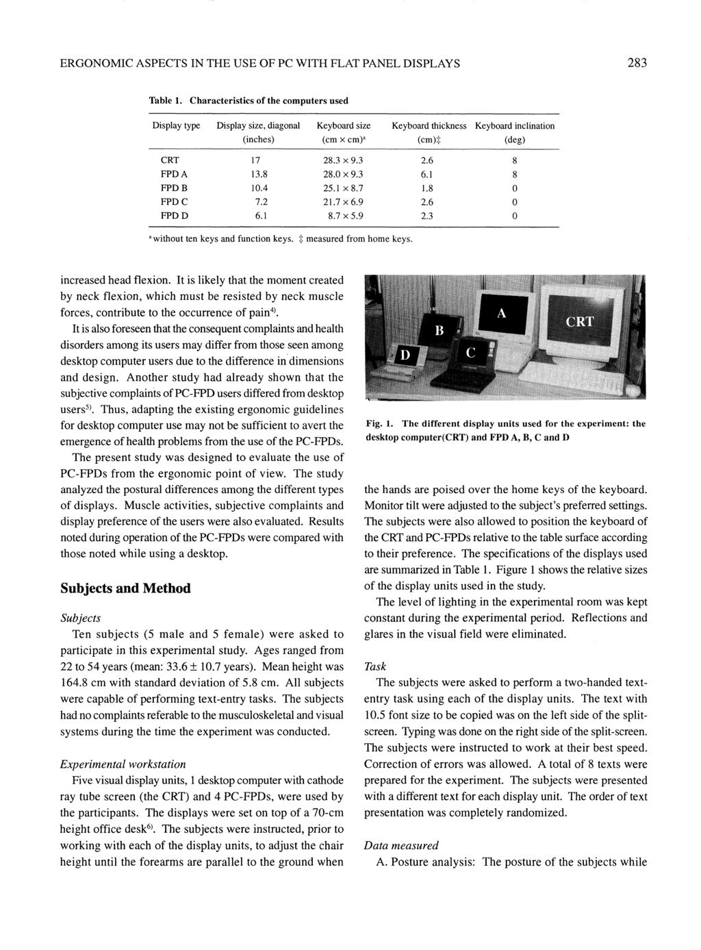 ERGONOMIC ASPECTS IN THE USE OF PC WITH FLAT PANEL DISPLAYS 283 Table 1. Characteristics of the computers used increased head flexion.