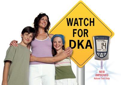 Remember Symptoms of DKA Elevated BG Ketones Nausea Vomiting