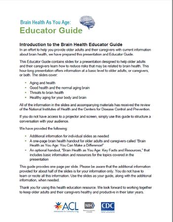 Brain Health As You Age Educator Guide Contains the slides for a presentation