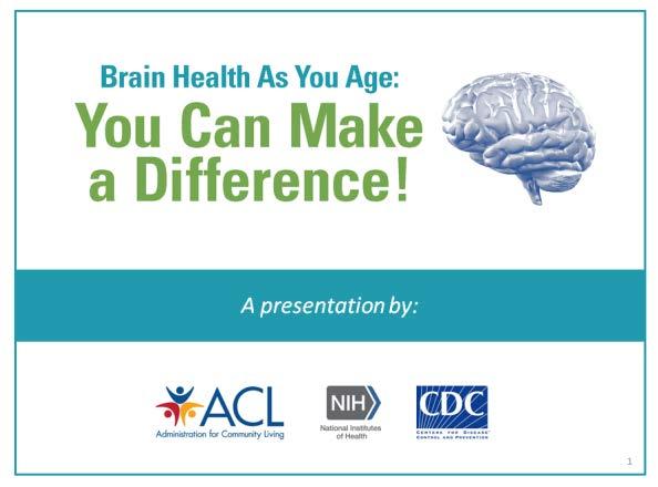 Brain Health As You Age Slide Presentation Designed to help older adults and their caregivers