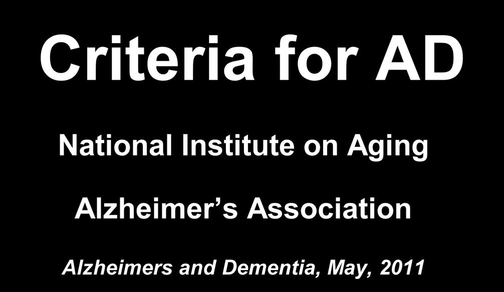 Criteria for AD National Institute on Aging