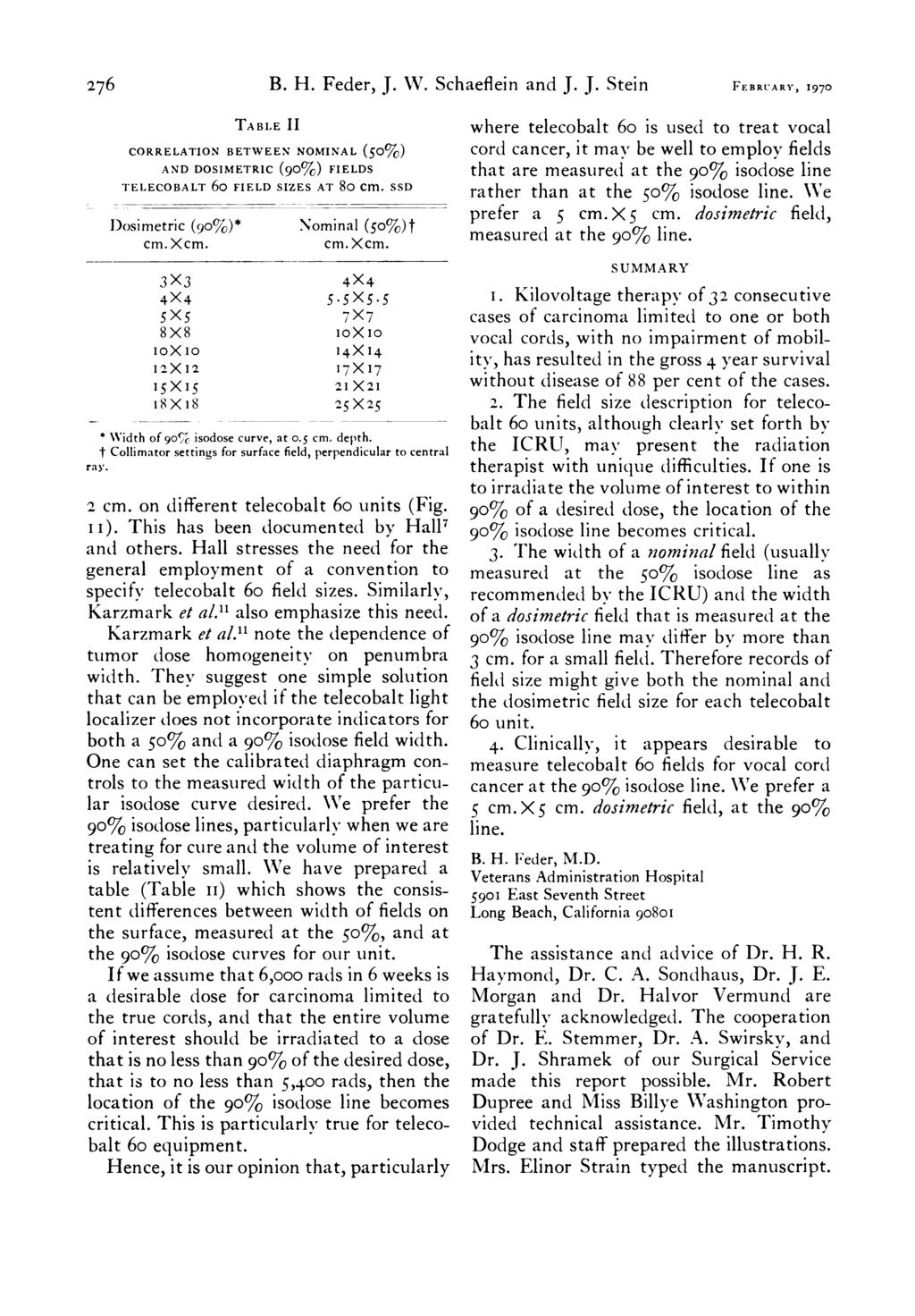 276 B. H. Feder, J. W. Schaeflein and J. J. Stein FEBRUARY, 1970 Dosimetric (90%)* cm. Xcm.