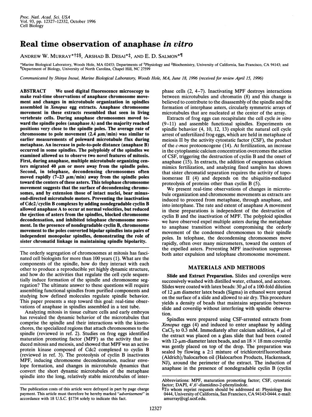 Proc. Natl. Acad. Sci. USA Vol. 93, pp. 12327-12332, October 1996 Cell Biology Real time observation of anaphase in vitro ANDREW W. MURRAY*t#, ARSHAD B. DE