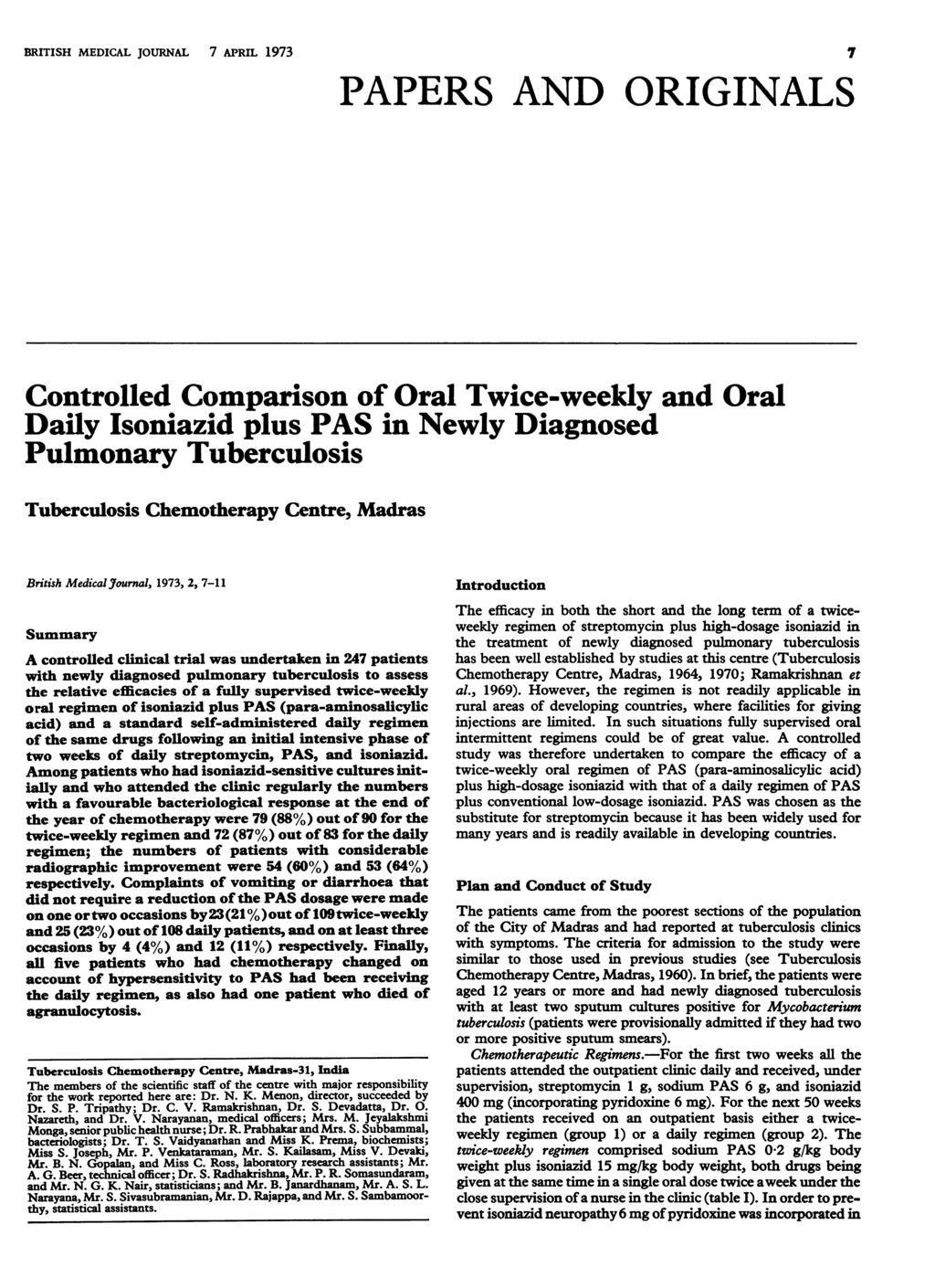 BRITISH MEDICAL JOURNAL 7 APRIL 1973 7 A OI Controlled Comparison of Oral Twice-weekly and Oral Daily Isoniazid plus PAS in Newly Diagnosed Pulmonary Tuberculosis Tuberculosis Chemotherapy Centre,