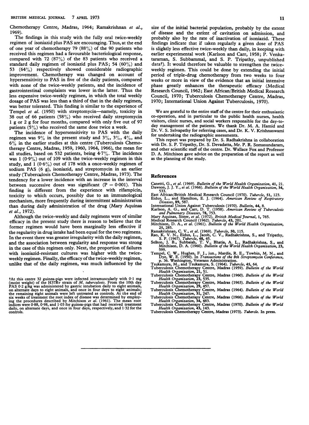 BRITISH MEDICAL journal 7 APRIL 1973 11 Chemotherapy Centre, Madras, 1964; Ramakrishnan et al., 1969).