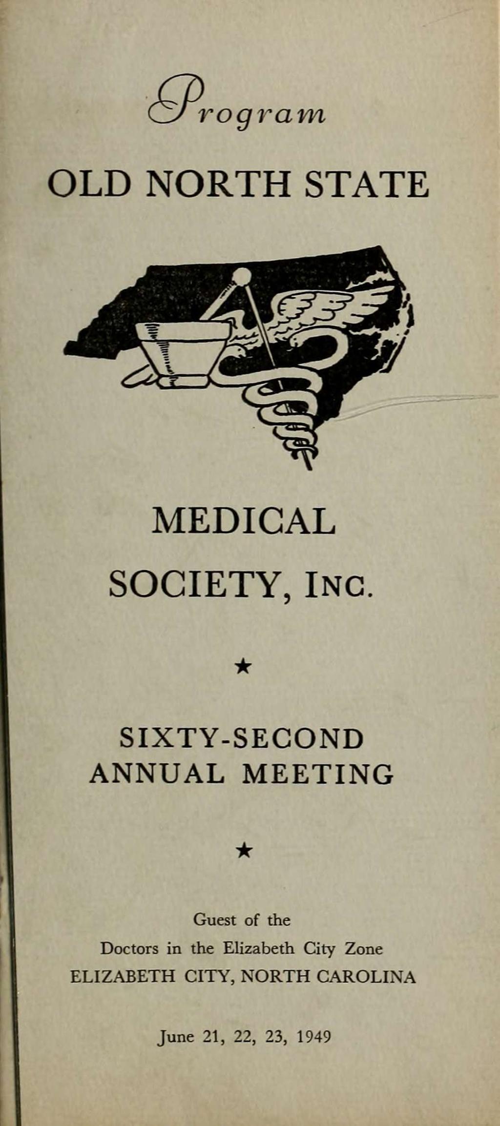 rogram OLD NORTH STATE MEDICAL SOCIETY, inc SIXTY-SECOND ANNUAL MEETING Guest of the