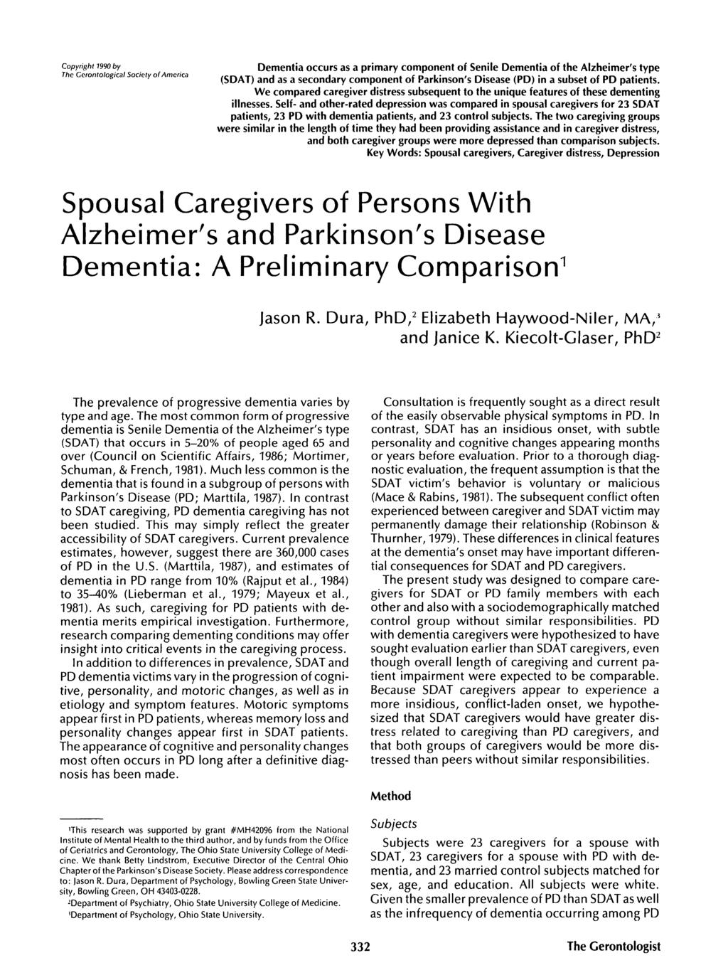 Copyright 7990 by The Cerontological Society of America Dementia occurs as a primary component of Senile Dementia of the Alzheimer's type (SDAT) and as a secondary component of Parkinson's Disease