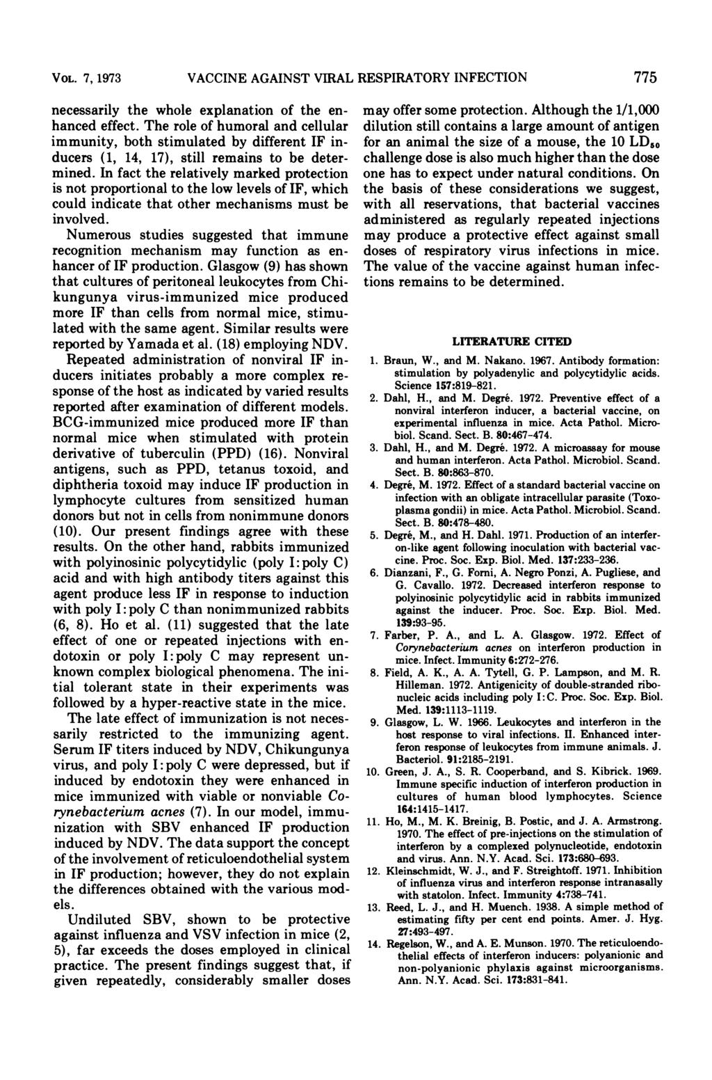VOL. 7, 1973 VACCINE AGAINST VIRAL RESPIRATORY INFECTION 775 necessarily the whole explanation of the enhanced effect.