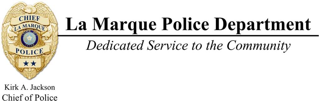CITY OF LA MARQUE LA MARQUE POLICE DEPARTMENT PATROL ORDER TO: FROM: SUBJECT: All Personnel Kirk Jackson, Chief of Police Service to Limited English Proficiency (LEP) Individuals DATE: May 18, 2015