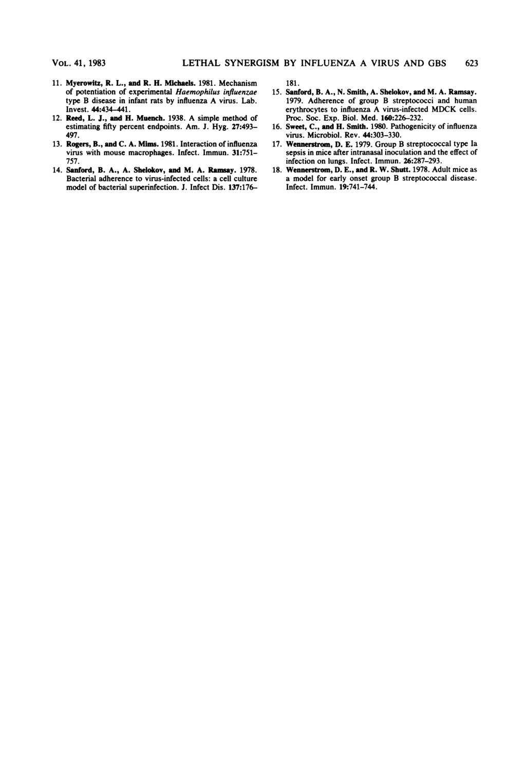 VOL. 41, 1983 LETHAL SYNERGISM BY INFLUENZA A VIRUS AND GBS 623 11. Myerowitz, R. L., and R. H. Mlchaels. 1981.