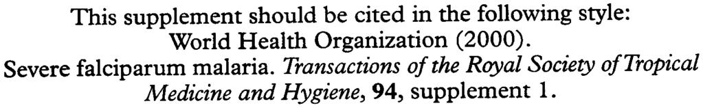 Transactions of the Royal Society of Tropical Medicine and Hygiene, 94, supplement I.