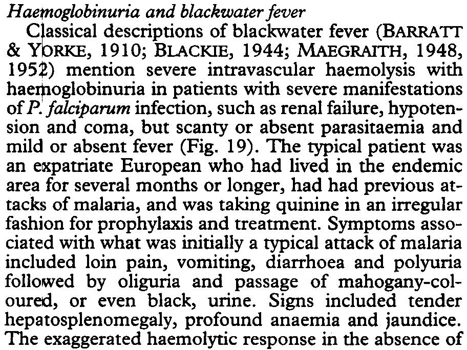 However, there are many references, especially in the older literature, to a variety ofpychiatric manifestations attributed to malaria, both as the presenting feature of an acute attack of malaria