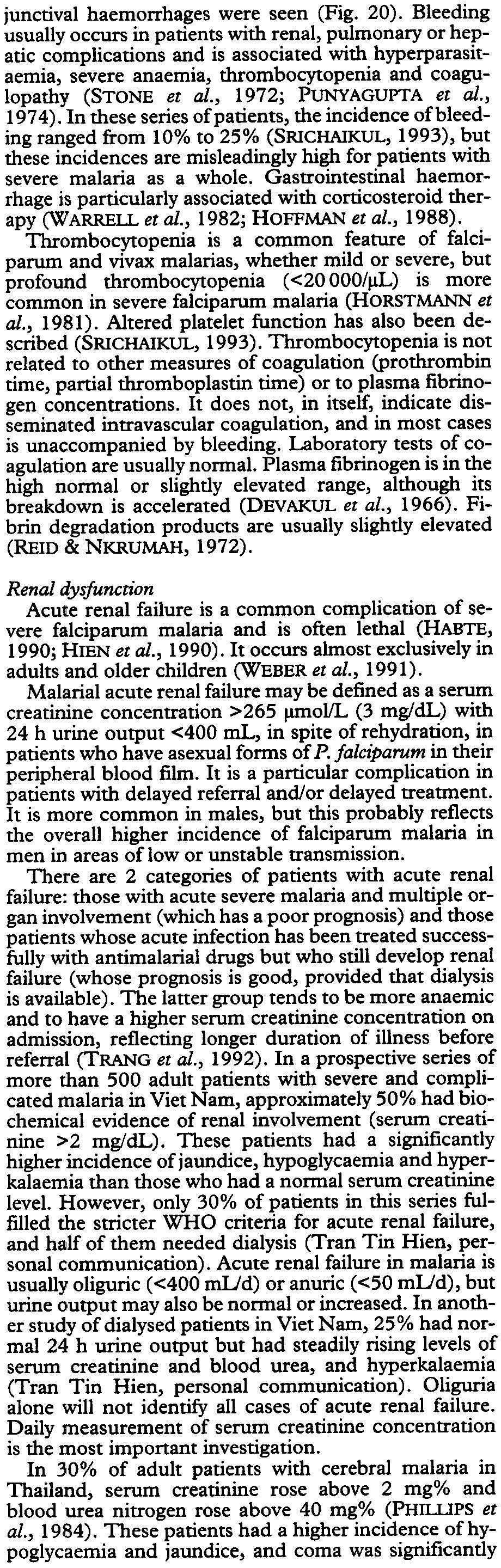 al., 1996). Jaundice and hepatic dysfunction Jaumdice is common in adult patients with malaria (WARRE1L & FRANCIS, 1990).