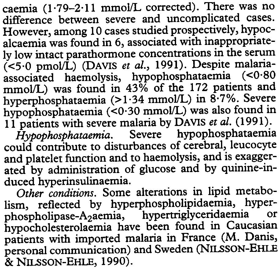 Hypog(ycaemia Hypoglycaemia is now well recognized as a complication of falciparum malaria and its treatment.
