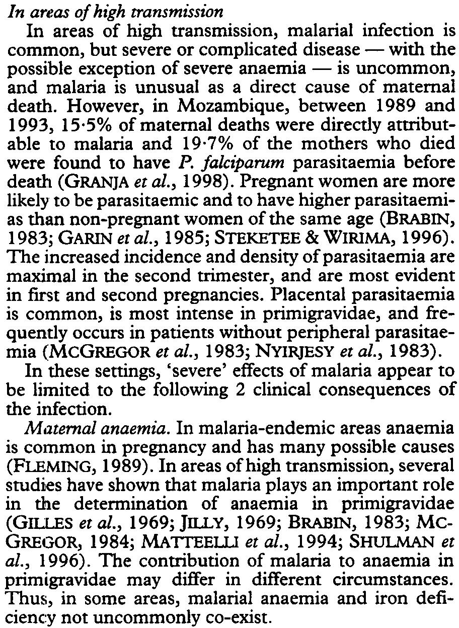 , 1985a), and developed during the course of quinine therapy in 50% of pregnant women with cerebral malaria (WHITE et at., 1983a).