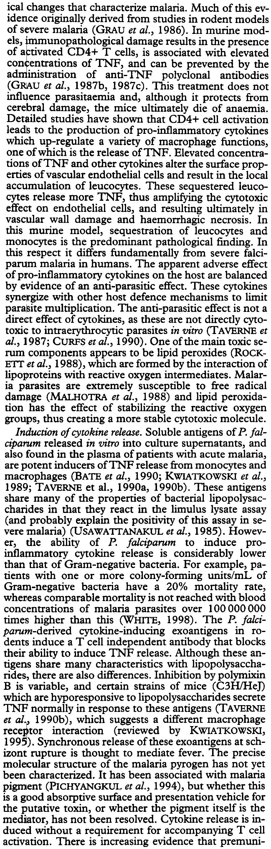 81/21 SEVERE FALCIPARUM MALARIA ical changes that characterize malaria. Much of this evidence originally derived from studies in rodent models of severe malaria (GRAU et al., 1986).