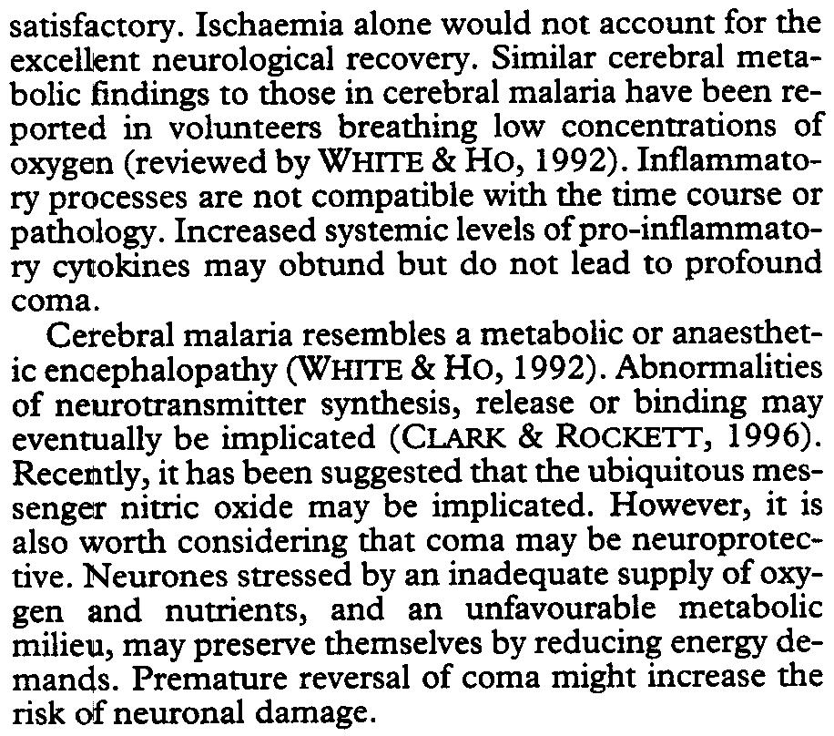 TRANACTIONS OFTHE ROYAL SOCIETY OF TROPICAL MEDICINE AND HYGIENE (2000) 94, SUPPLEMENT 1 51/25 satisfactory.ischaemia alone would not account for the excellent neurological recovery.