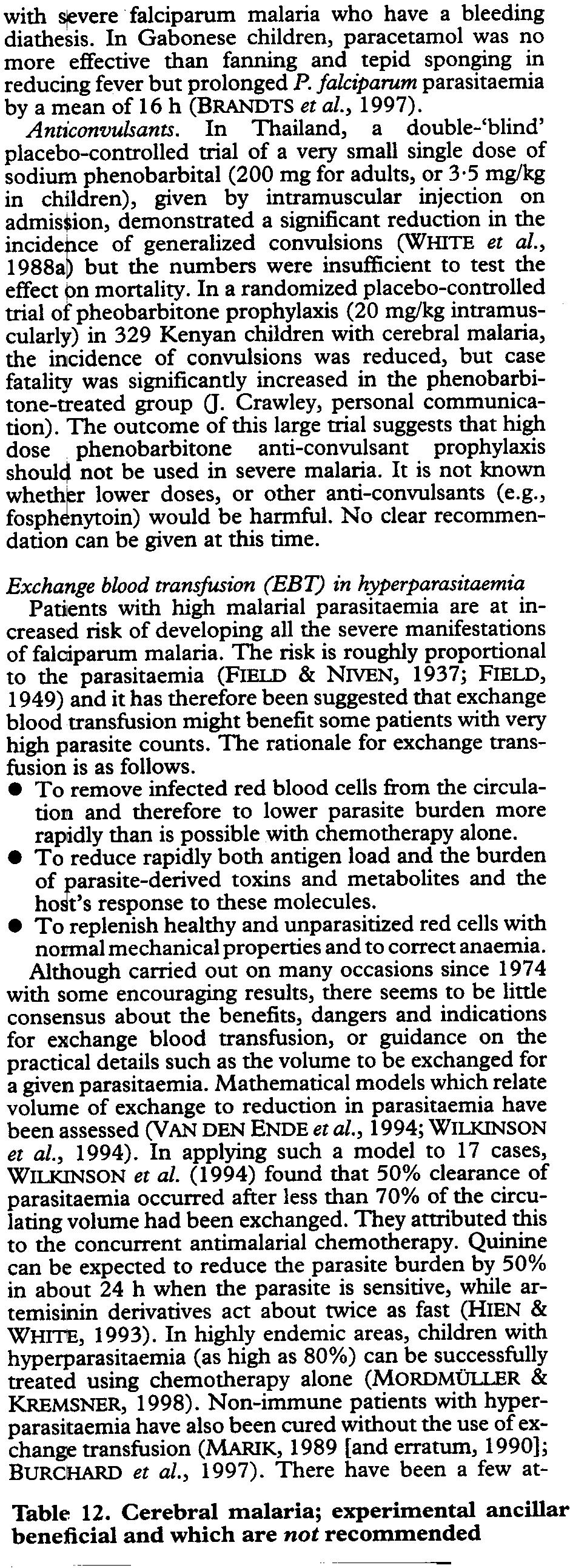 TRANSACTIONS OF THE ROYAL SOCIETY OF TROPICAL MEDICINE AND HYGIENE (2000) 94, SUPPLEMENT 51/41 with *vere falciparum malaria who have a bleeding diathesis.