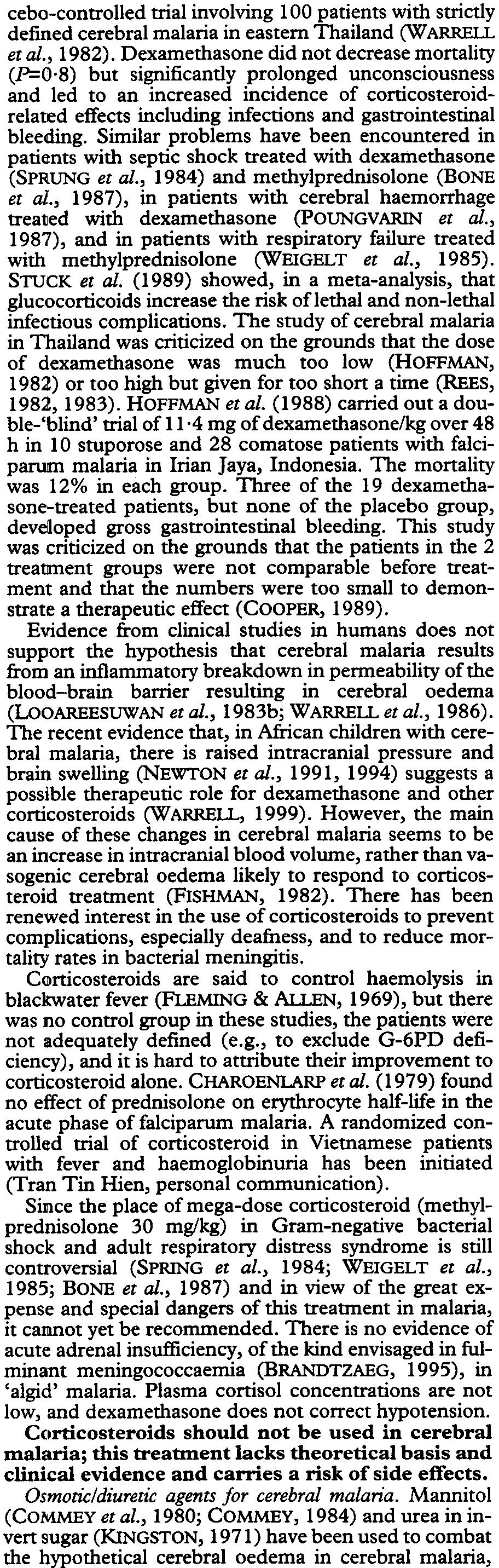 SI/42 SEVERE FALCIPARUM MAlARIA cebo-controlled trial involving loo patients with strictly defined cerebral malaria in eastern Thailand (W ARRELL et al., 1982).