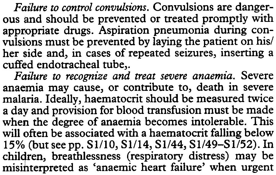 SI/58 SEVERE FALCIPARUM MALARIA Failure to control convulsions. Convulsions are dangerous and should be prevented or treated promptly with appropriate drugs.