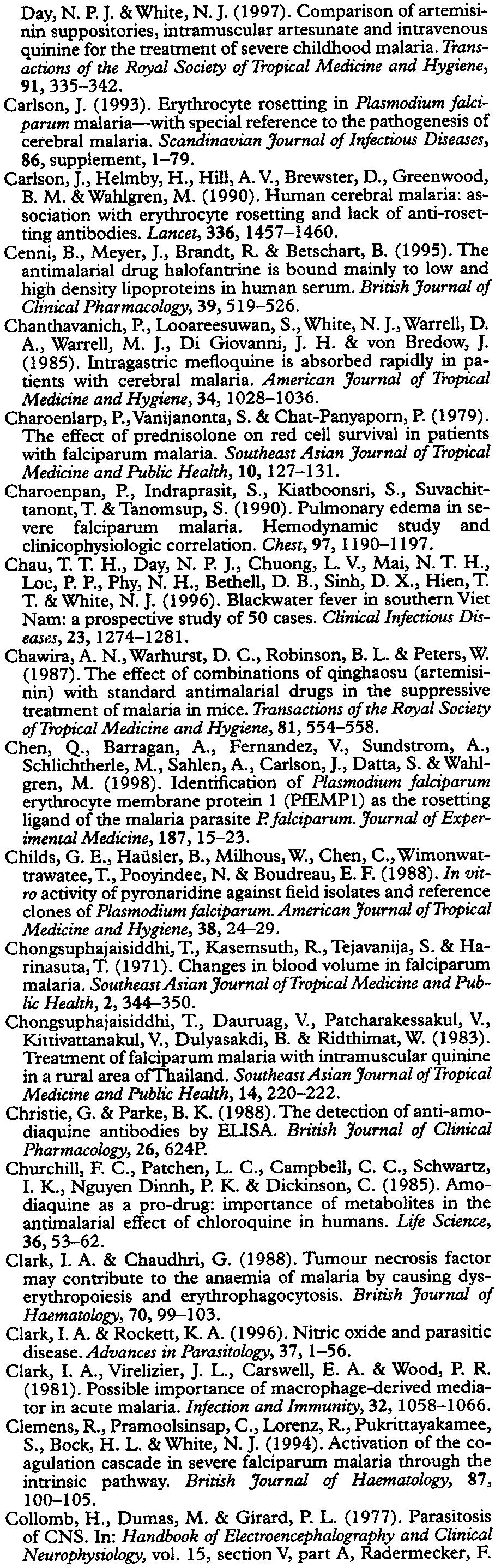 Transactions of the Royal Society of Tropical Medicine and Hygiene, 91,335-342. Carlson, I. (1993).