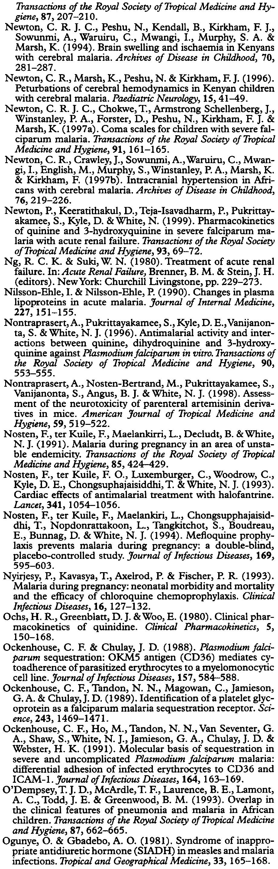 , Bleichrodt, N. & van Hensbroek, M. B. (1996). Absence of neuropsychological sequelae following cerebral malaria in Gambian children.