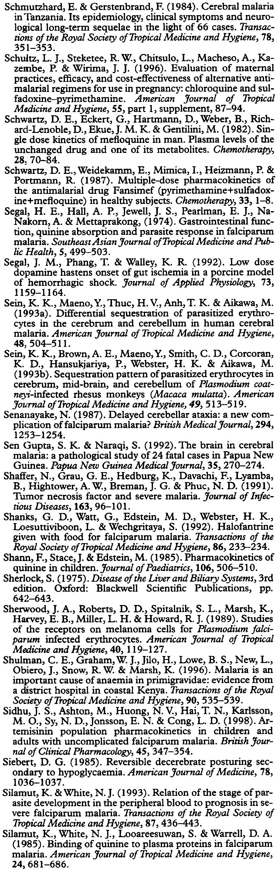 SI/86 SEVERE FALCIPARUM MALARIA Schnlutzhard, E. & Gerstenbrand, F. (1984). Cerebral malaria in Tanzania.