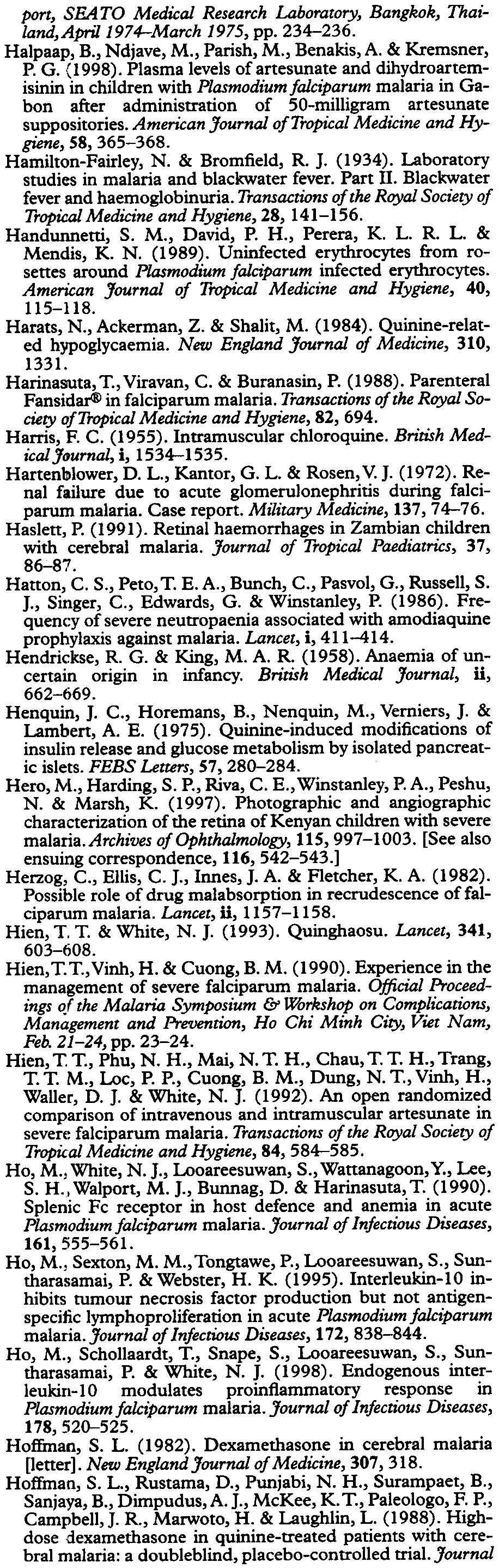 TRANSACTIONS OFTHE ROYAL SOCIE1Y OF TROPICAL MEDICINE AND HYGIENE (2000) 94, SUPPLEMENT Sln9 port, SEATO Medical Research Laboratory, Bangkok, Thailand, April 1974-March 1975, pp. 234-236. Halpaap, B.