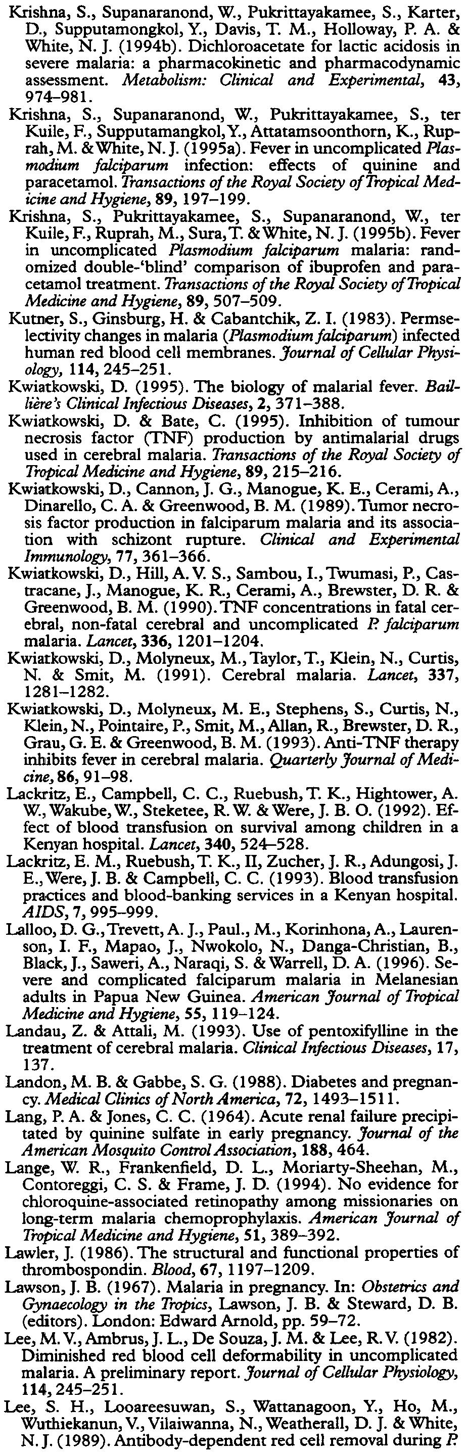 British Journal of Clinical Pharmacology, 2, 477-481. Karbwang, I., Milton, K. A., Na-Bangchang, K., Ward, S. A., Edwards, G. & Bunnag, D. (1991).