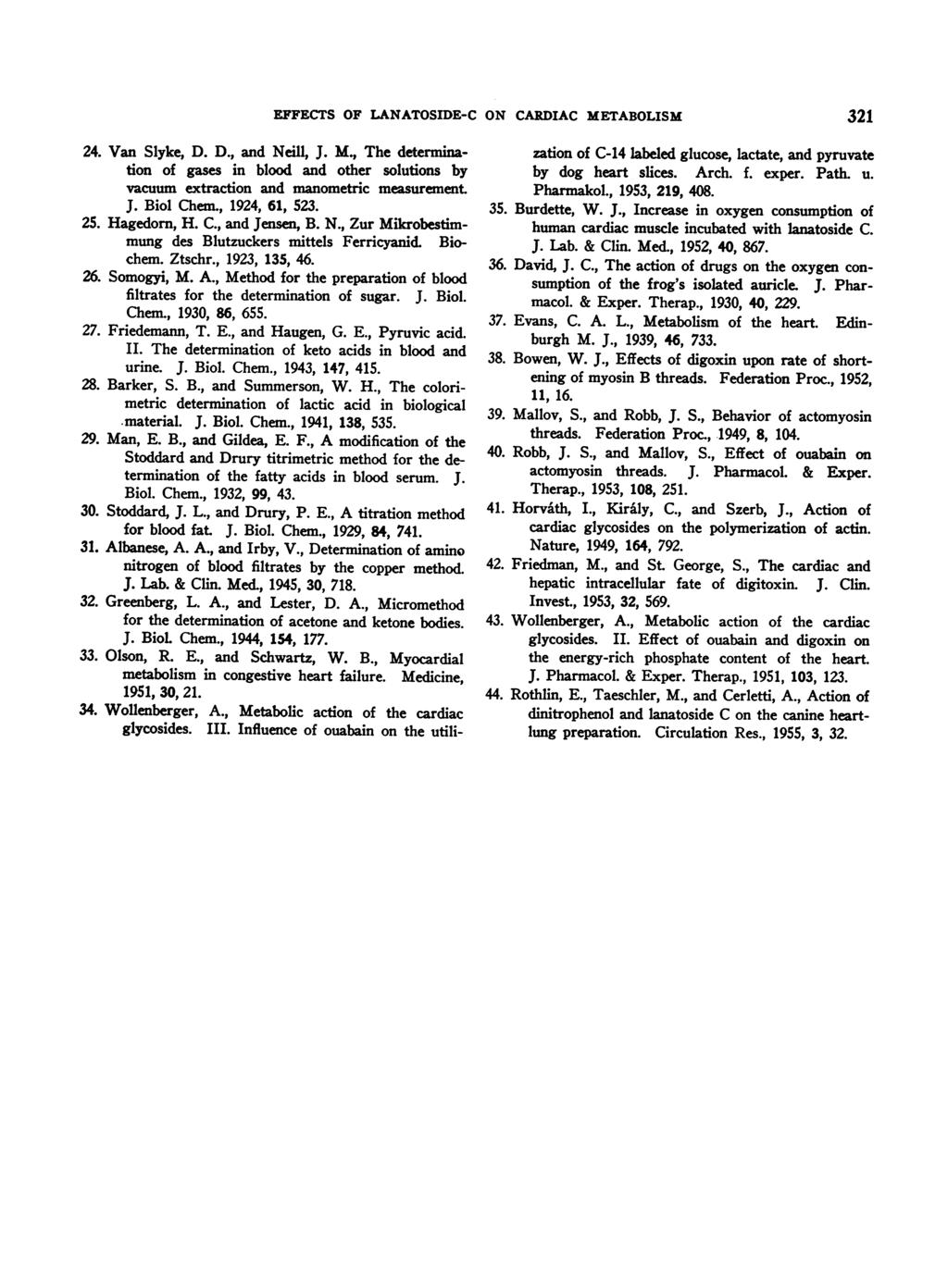 EFFECTS OF LNTOSDE-C ON CRDC METBOLSM 321 24 Van Slyke, D D, and Neill, J M, The determinatin f gases in bld and ther slutins by vacuum extractin and manmetric measurement J Bil Chem, 1924, 61, 523
