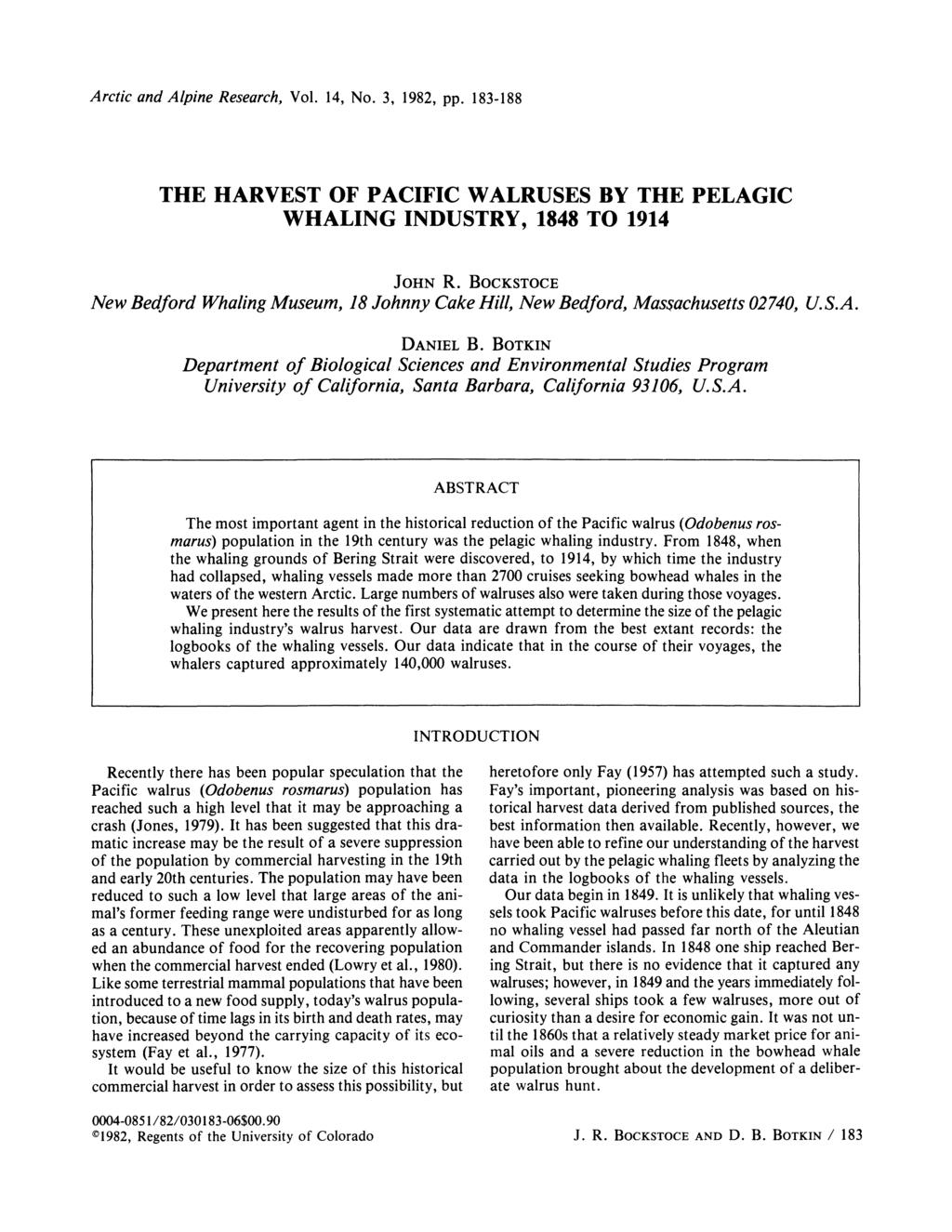 Arctic and Alpine Research, Vol. 14, No. 3, 1982, pp. 183-1 88 THE HARVEST OF PACIFIC WALRUSES BY THE PELAGIC WHALING INDUSTRY, 1848 TO 1914 JOHNR.