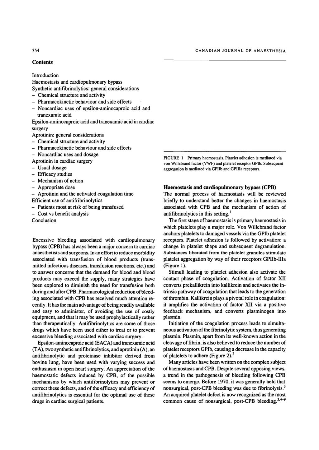 354 CANADIAN JOURNAL OF ANAESTHESIA Contents Introduction Haemostasis and cardiopulmonary bypass Synthetic antifibrinolytics: general considerations - Chemical structure and activity -