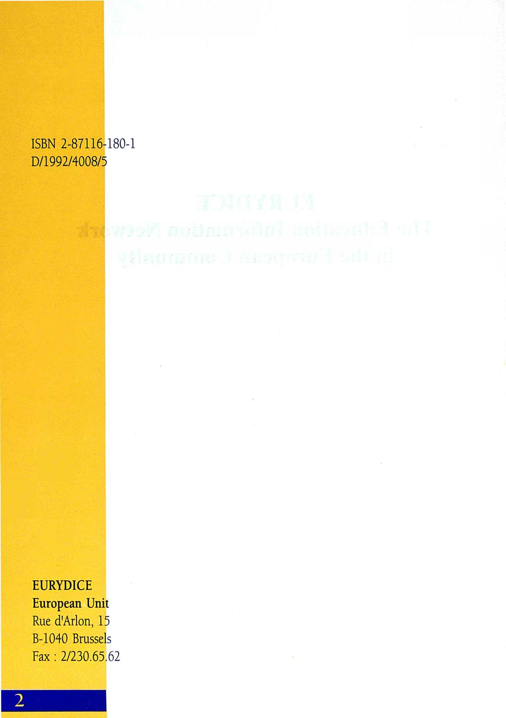ISBN 2-87116-180-1 D/1992/4008/5 EURYDICE European