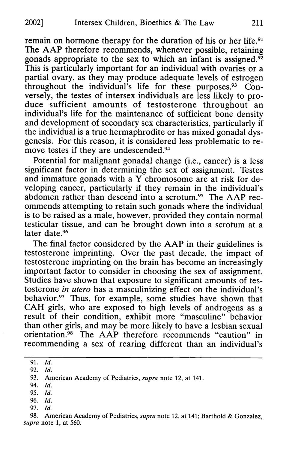 20021 Hermer: Paradigms Revised: Intersex Children, Bioethics & the Law Intersex Children, Bioethics & The Law remain on hormone therapy for the duration of his or her life.