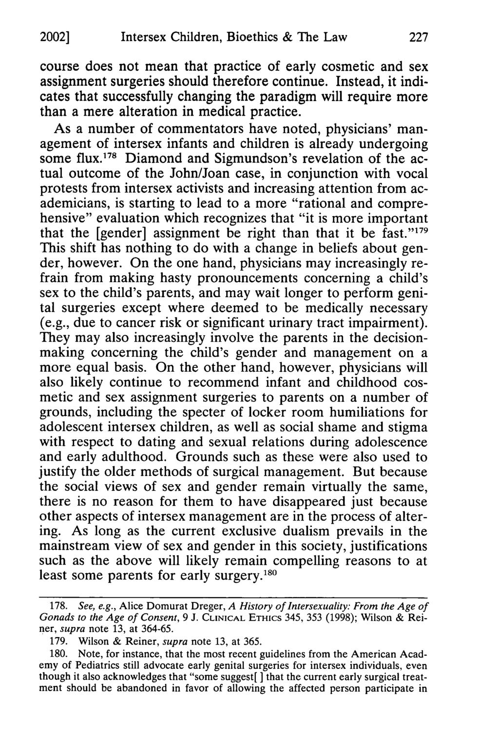 2002] Hermer: Paradigms Revised: Intersex Children, Bioethics & the Law Intersex Children, Bioethics & The Law course does not mean that practice of early cosmetic and sex assignment surgeries should