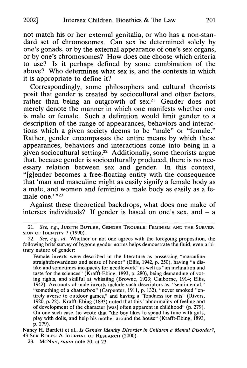 2002] Hermer: Paradigms Revised: Intersex Children, Bioethics & the Law Intersex Children, Bioethics & The Law not match his or her external genitalia, or who has a non-standard set of chromosomes.