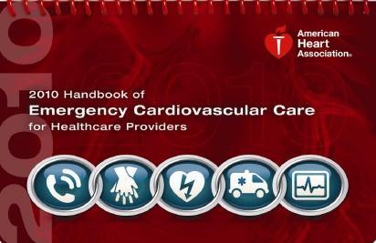 2010 Handbook of Emergency Cardiovascular Care for Healthcare Providers Valuable quick reference tool that incorporates the latest science and